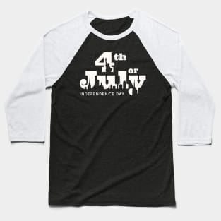 indenpendence day Baseball T-Shirt